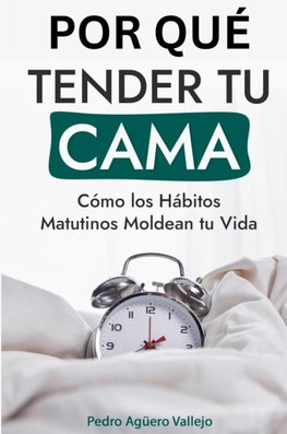 Por qué Tender tu Cama