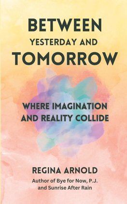 Between Yesterday and Tomorrow