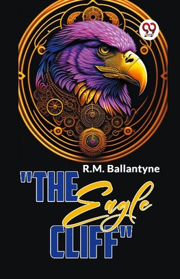 "The Eagle Cliff"