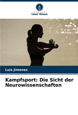 Kampfsport: Die Sicht der Neurowissenschaften