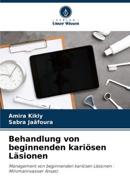 Behandlung von beginnenden kariösen Läsionen