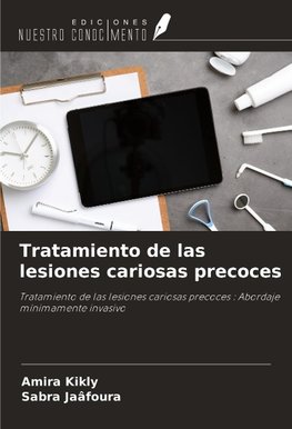 Tratamiento de las lesiones cariosas precoces