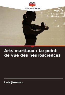 Arts martiaux : Le point de vue des neurosciences