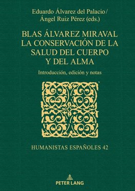 Blas Álvarez Miraval. La conservación de la salud del cuerpo y del alma