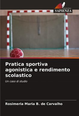 Pratica sportiva agonistica e rendimento scolastico