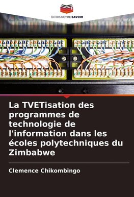 La TVETisation des programmes de technologie de l'information dans les écoles polytechniques du Zimbabwe