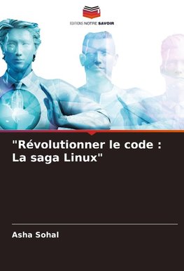"Révolutionner le code : La saga Linux"