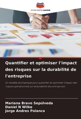 Quantifier et optimiser l'impact des risques sur la durabilité de l'entreprise