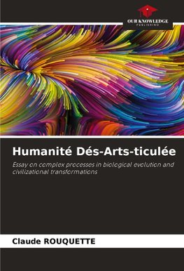 Humanité Dés-Arts-ticulée