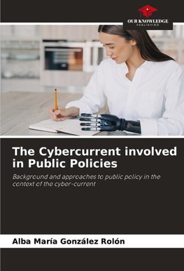 The Cybercurrent involved in Public Policies