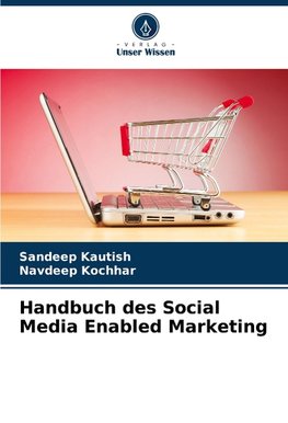 Handbuch des Social Media Enabled Marketing