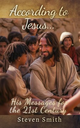 According to Jesus...