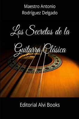 Los Secretos de la Guitarra Clásica