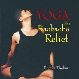 Thakur, B: Yoga for Backache Relief