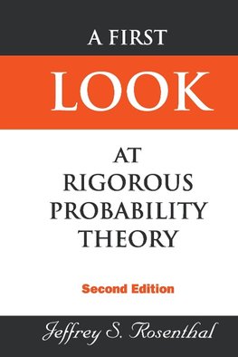 FIRST LOOK AT RIGOROUS PROB..(2ND ED)