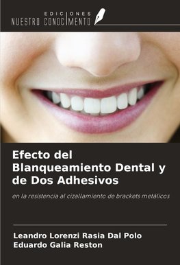 Efecto del Blanqueamiento Dental y de Dos Adhesivos