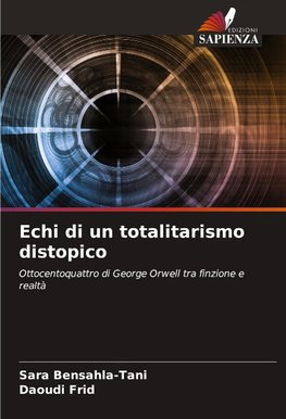 Echi di un totalitarismo distopico