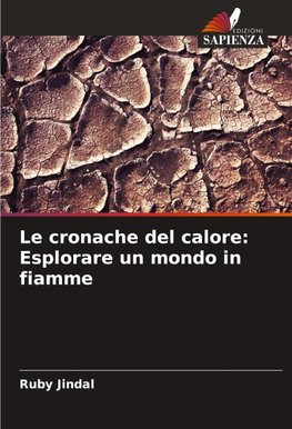 Le cronache del calore: Esplorare un mondo in fiamme