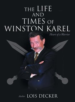 The Life and Times of Winston Karel