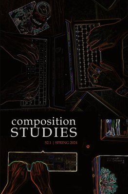Composition Studies 52.1 (Spring 2024)