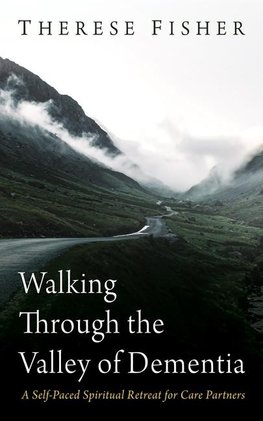 Walking Through the Valley of Dementia