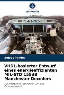 VHDL-basierter Entwurf eines energieeffizienten MIL-STD 1553B Manchester Decoders