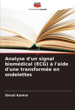Analyse d'un signal biomédical (ECG) à l'aide d'une transformée en ondelettes