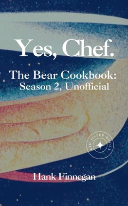 Yes, Chef. The Bear Cookbook