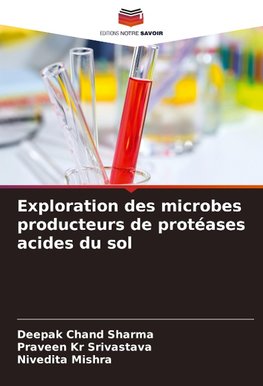 Exploration des microbes producteurs de protéases acides du sol
