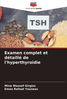 Examen complet et détaillé de l'hyperthyroïdie