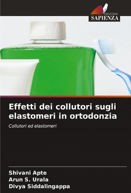 Effetti dei collutori sugli elastomeri in ortodonzia