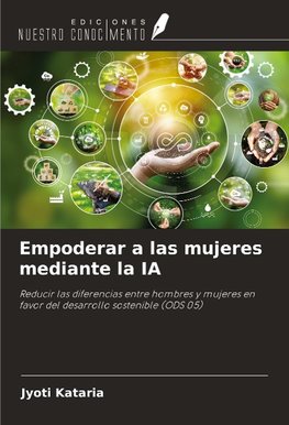 Empoderar a las mujeres mediante la IA