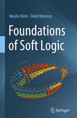 Foundations of Soft Logic