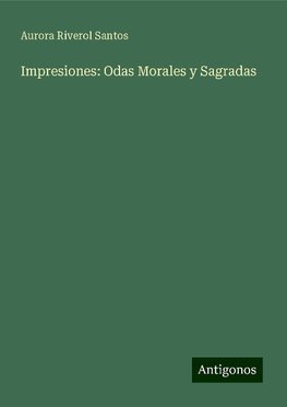 Impresiones: Odas Morales y Sagradas