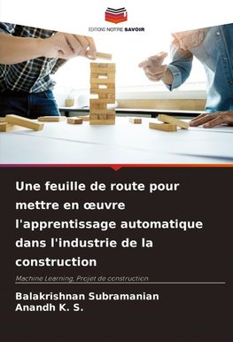 Une feuille de route pour mettre en ¿uvre l'apprentissage automatique dans l'industrie de la construction