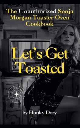 Let's Get Toasted
