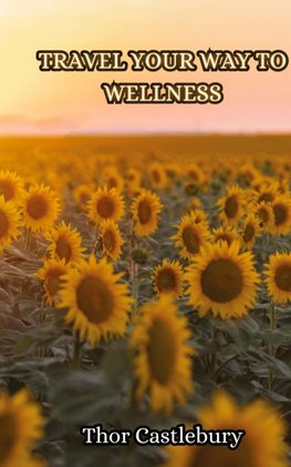 Travel Your Way to Wellness