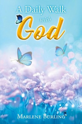 A Daily Walk with God