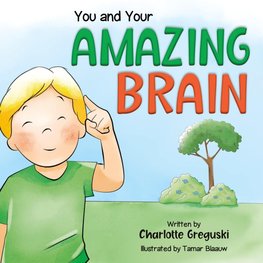 You and Your Amazing Brain