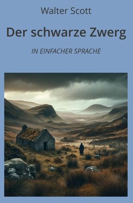 Der schwarze Zwerg: In Einfacher Sprache