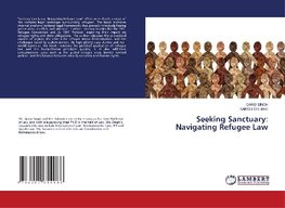 Seeking Sanctuary: Navigating Refugee Law