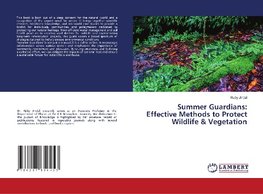 Summer Guardians: Effective Methods to Protect Wildlife & Vegetation