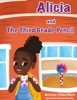 Alicia and the Third Grade Pencil