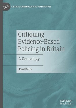 Critiquing Evidence-Based Policing in Britain