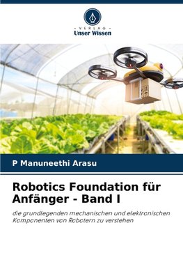 Robotics Foundation für Anfänger - Band I