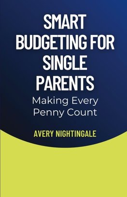 Smart Budgeting for Single Parents