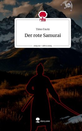 Der rote Samurai. Life is a Story - story.one