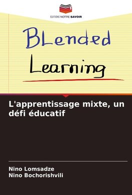 L'apprentissage mixte, un défi éducatif