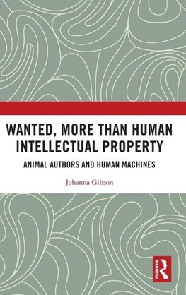 Wanted, More than Human Intellectual Property