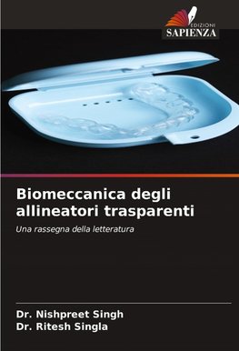 Biomeccanica degli allineatori trasparenti
